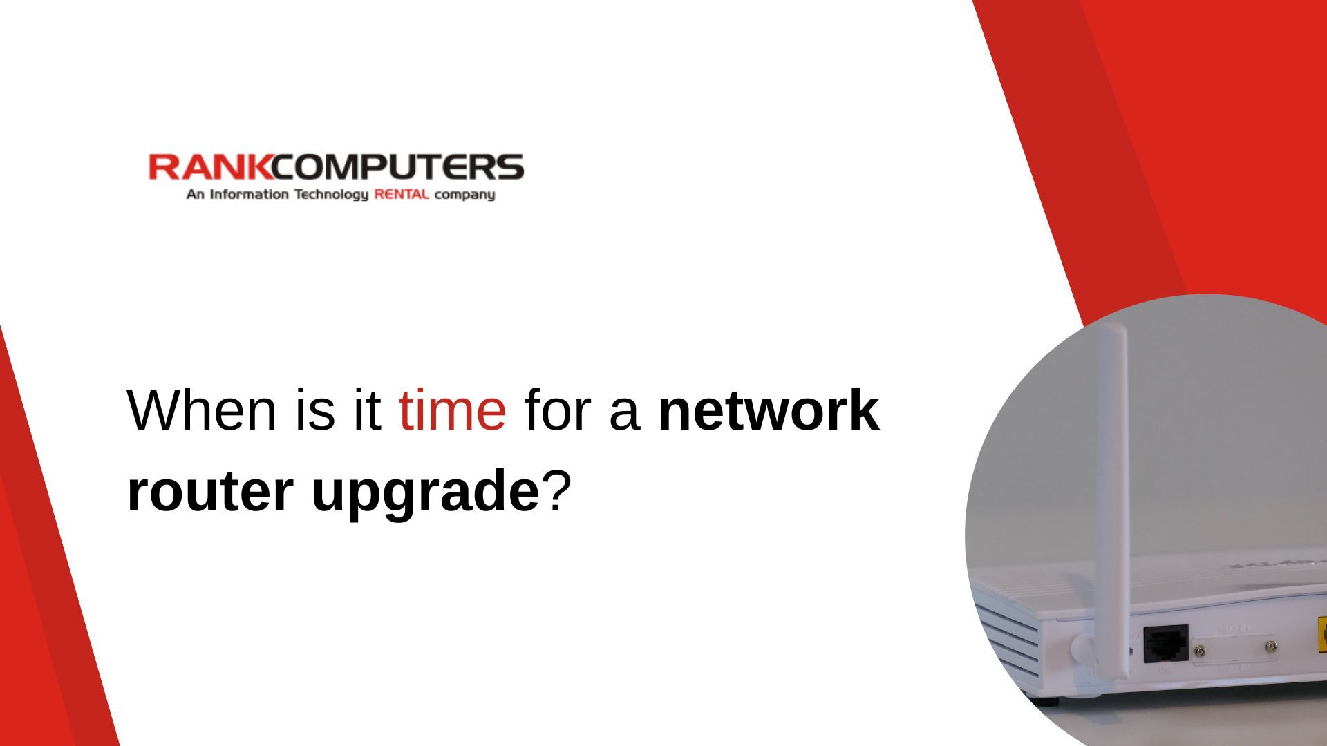 Read more about the article When is it time for a network router upgrade?